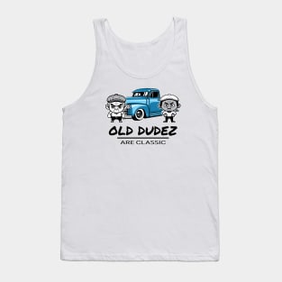 Old Dudez Are Classic! -Classic Truck Tank Top